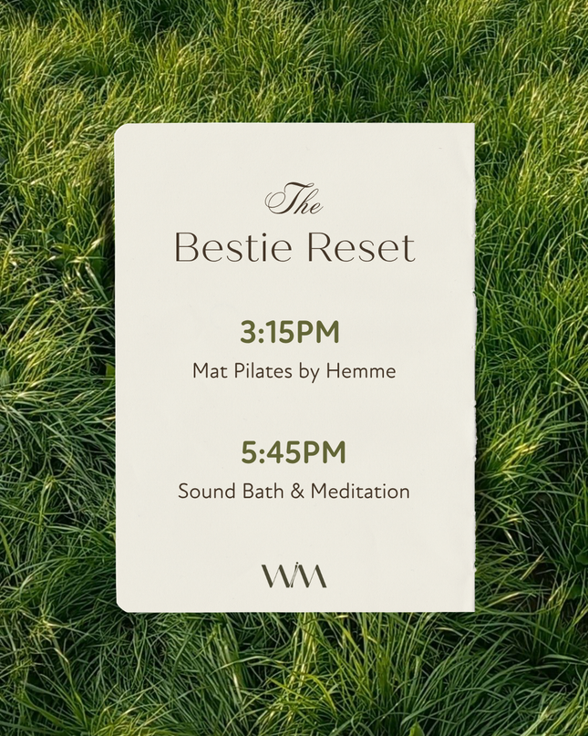 The Bestie Reset Mat Pilates 3:15PM + Sound Bath 5:45PM
